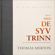 "Fjellet med de syv trinn - en trappistmunks selvbiografi" av Thomas Merton