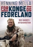"For konge og fedreland - 150 dager i Afghanistan" av Henning Mella