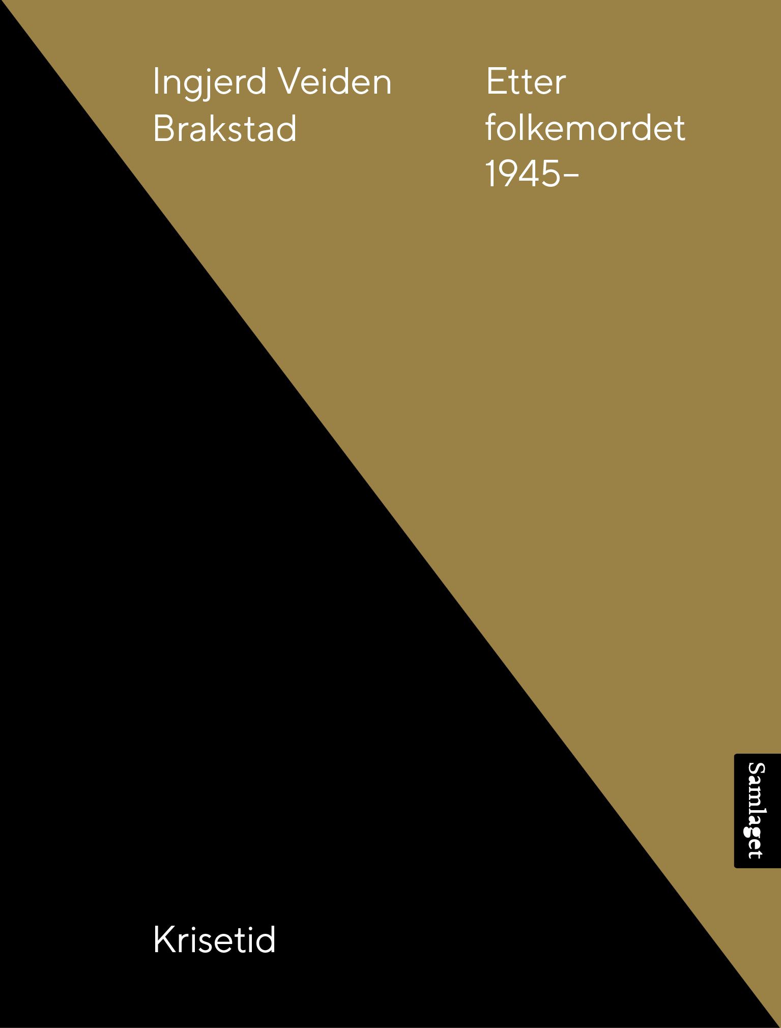 "Etter folkemordet - 1945-" av Ingjerd Veiden Brakstad