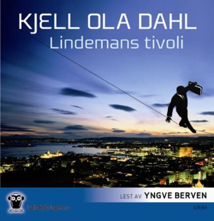 "Lindemans tivoli" av Kjell Ola Dahl