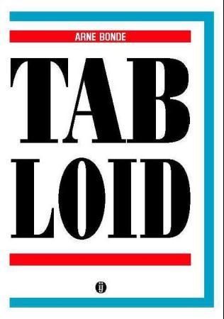 "Tabloid" av Arne Bonde