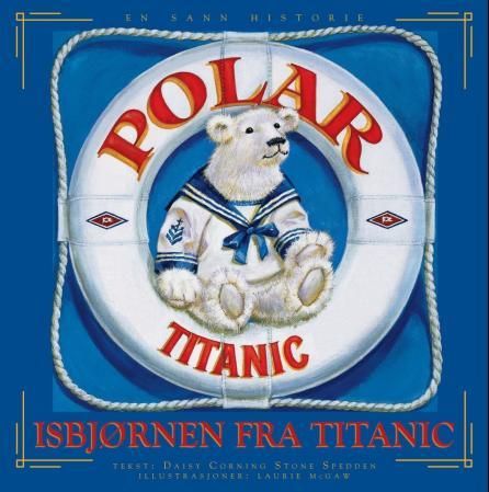 "Isbjørnen fra Titanic" av Daisy Corning Stone Spedden