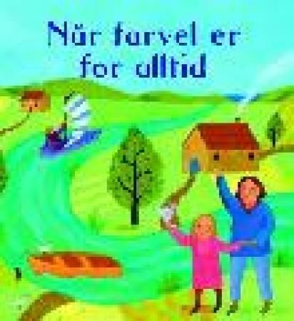 "Når farvel er for alltid" av Lois Rock
