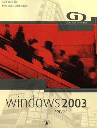 "Windows 2003 server" av Hans Olav Bøe