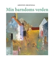 "Min barndoms verden - dikt og bilder" av Arnfinn Øksendal