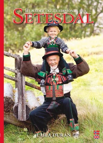"Bunader og tradisjoner fra Setesdal" av Laila Durán