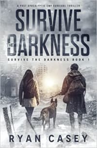 "Survive The Darkness - A Post Apocalyptic EMP Survival Thriller" av Ryan Casey