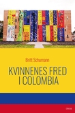 "Kvinnenes fred i Colombia" av Britt Schumann