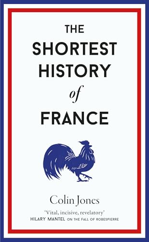 "The Shortest History of France - Shortest History" av Colin Jones
