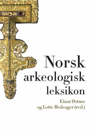 "Norsk arkeologisk leksikon" av Einar Østmo