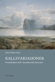 "Kallsvariasjoner - postsekulære kall i skandinavisk litteratur" av Stine Holte