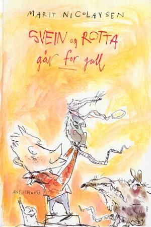 "Svein og rotta går for gull" av Marit Nicolaysen