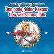 "Den gode ridder Kaspar Den Vaktsomme Falk" av Sverre Henmo