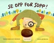 "Se opp for sopp!" av Torgeir Rebolledo Pedersen