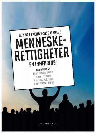"Menneskerettigheter - en innf√∏ring" av Gunnar M. Ekel√∏ve-Slydal