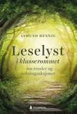 "Leselyst i klasserommet - om trusler og redningsaksjoner" av Åsmund Hennig