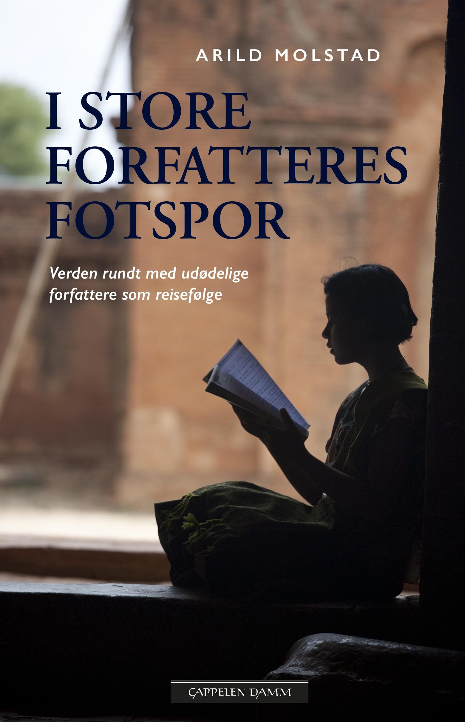 "I store forfatteres fotspor - verden rundt med udødelige forfattere som reisefølge" av Arild Molstad