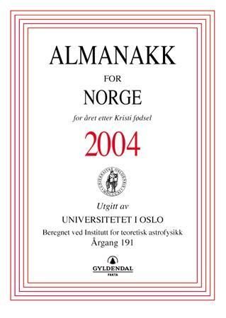 "Almanakk for Norge 2004 - for året etter Kristi fødsel" av Universitetet i Oslo. Almanakk-komiteen