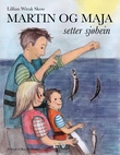 "Martin og Maja setter sjøbein - bok 3" av Lillian Wirak Skow
