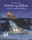 "Kristin og Håkon og den magiske kjelken" av Reidar Jensen