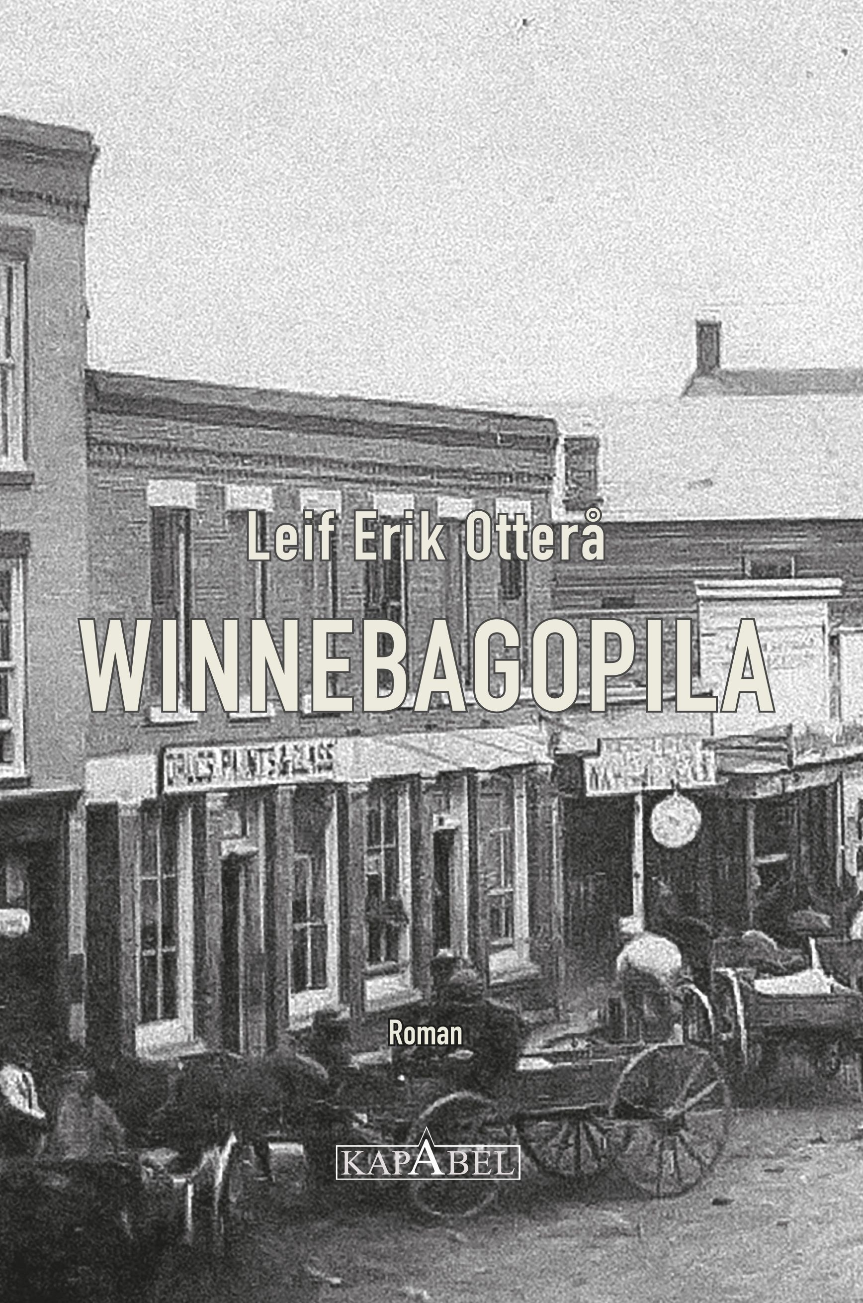 "Winnebagopila - roman" av Leif Erik Otterå