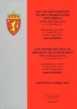 "Lov om grunnskolen og den vidaregåande opplæringa (opplæringslova) av 17. juli 1998 nr. 61 ; Lov om private skolar med rett til statstilskot (privatskolelova) av 4. juli 2003 nr. 84 : med endringer, sist ved lov av 22. juni 2012 nr. 53 (i kraft 1. august  - med endringer, sist ved lov av 22. juni 2012 nr. 53 (i kraft 1. august 2012) : samt forskrifter : " 