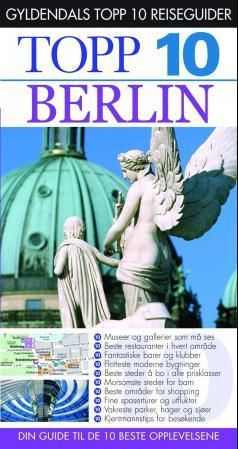 "Berlin - topp 10 : din guide til de 10 beste opplevelsene" av Jürgen Scheunemann