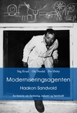 "Moderniseringsagenten - Haakon Sandvold : en historie om forskning, industri og bærekraft" av Stig Kvaal
