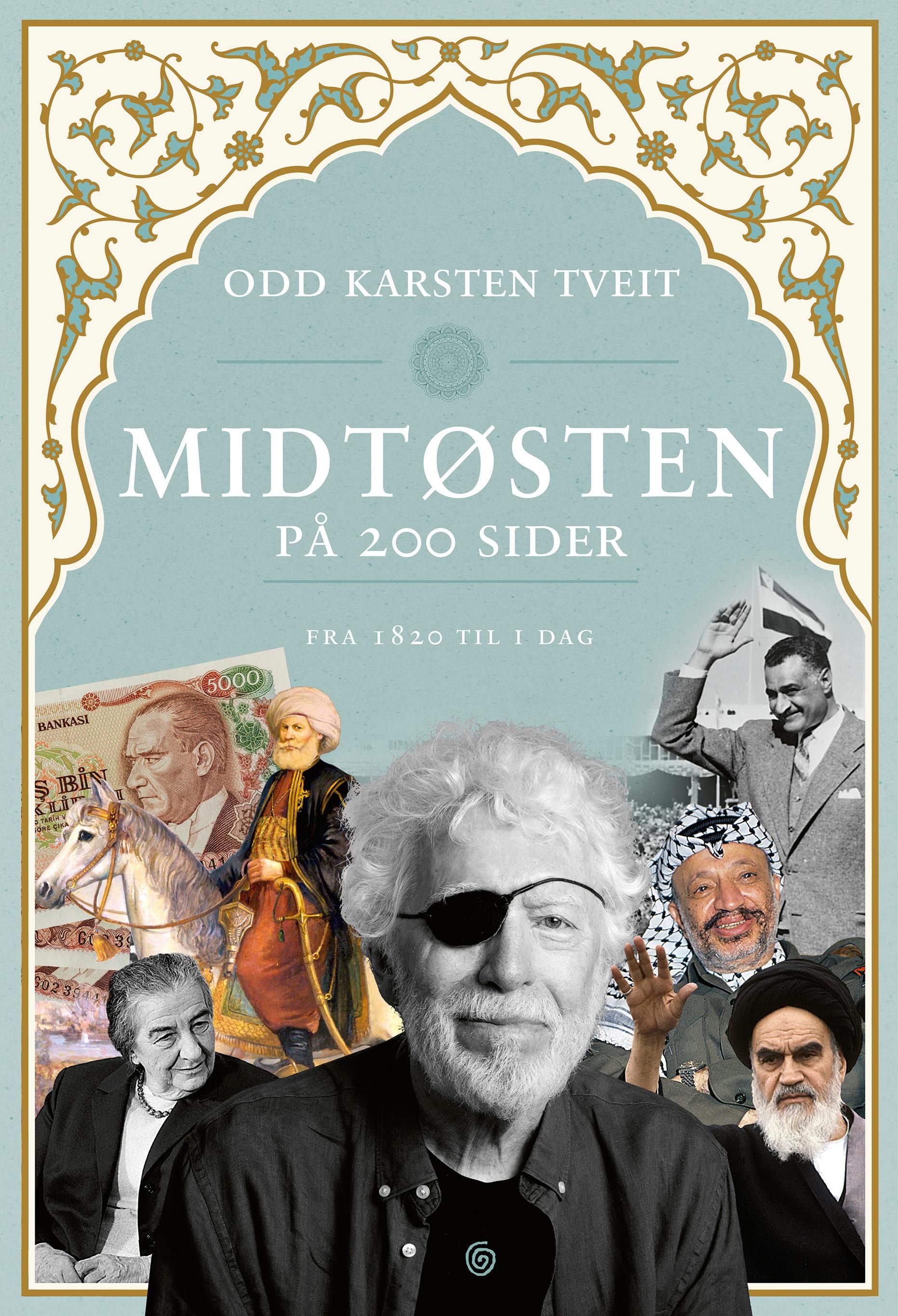 "Midtøsten på 200 sider - fra 1820 til i dag" av Odd Karsten Tveit