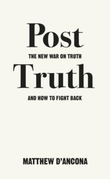 "Post-truth - the new war on truth and how to fight back" av Matthew D'Ancona