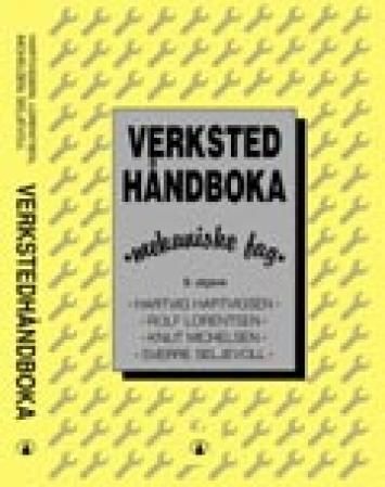 "Verkstedhåndboka - mekaniske fag" av Hartvig Hartvigsen
