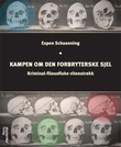 "Kampen om den forbryterske sjel - kriminal-filosofiske vitenstrekk" av Espen Schaanning