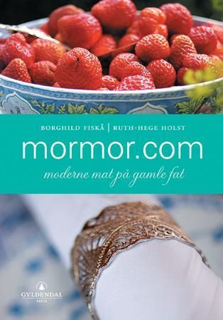 "Mormor.com - moderne mat på gamle fat" av Borghild Fiskå