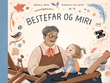 "Bestefar og Miri" av Mariell Øyre