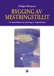 "Bygging av mestringstillit - en metodebok om mestring av rusproblemer" av Hallgeir Brumoen