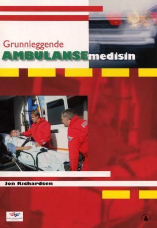 "Grunnleggende ambulansemedisin" av Jon Richardsen