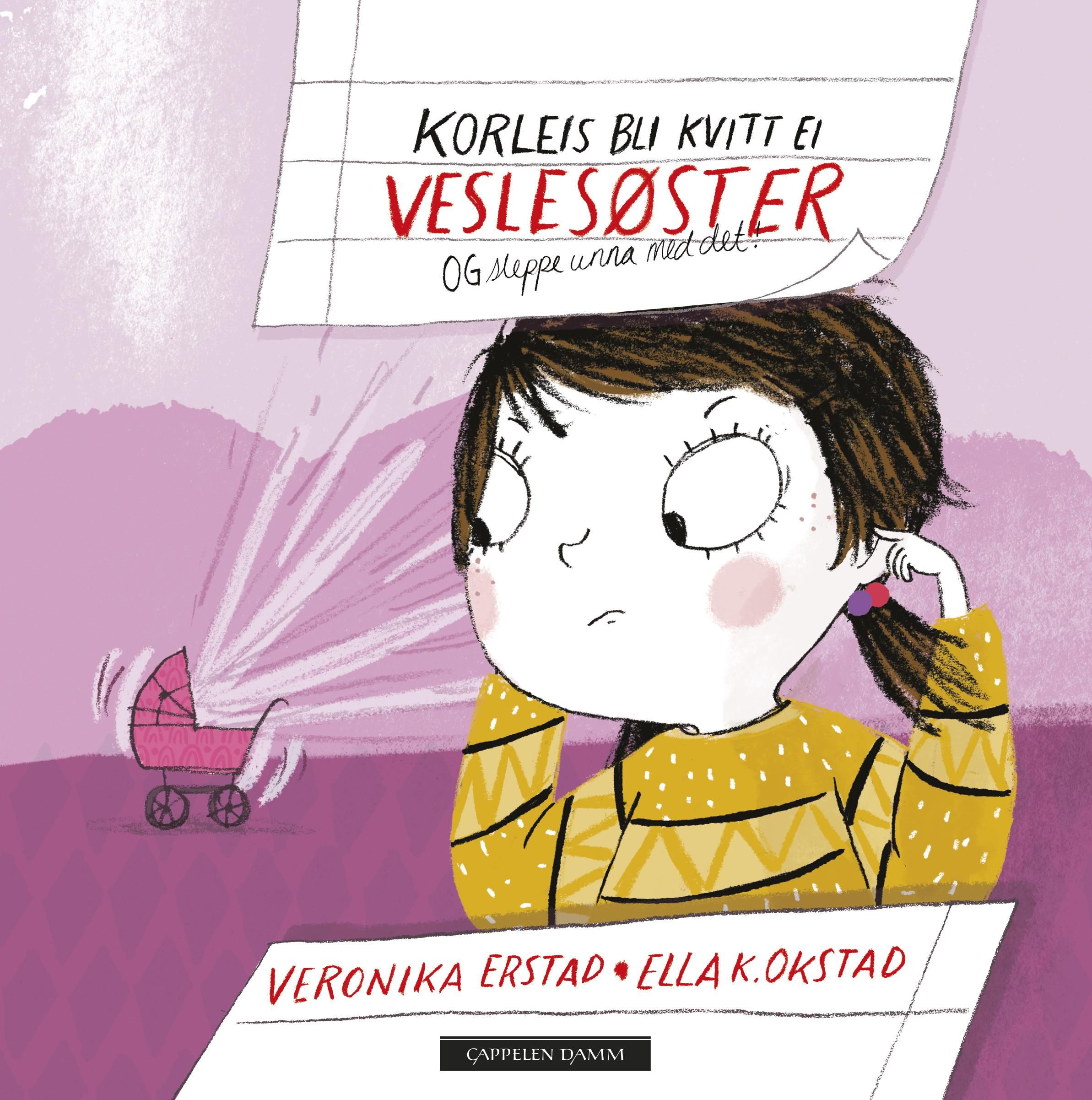 "Korleis bli kvitt ei veslesøster - og sleppe unna med det!" av Veronika Erstad