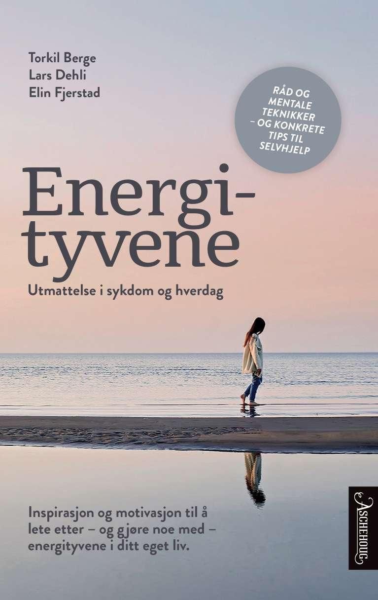 "Energityvene - utmattelse i sykdom og hverdag" av Torkil Berge