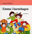 "Emma i barnehagen" av Gunilla Wolde