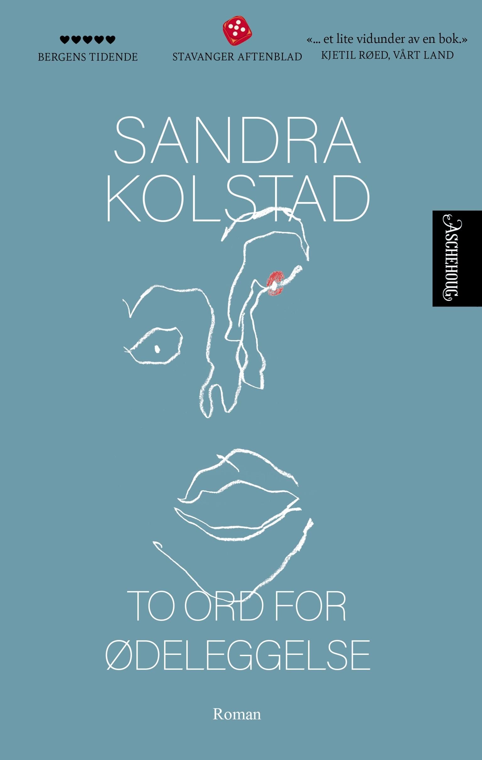 "To ord for ødeleggelse - roman" av Sandra Kolstad