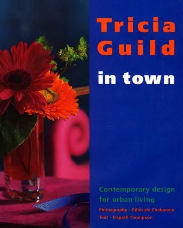 "Tricia Guild in town - contemporary design for urban living" av Elspeth Thompson