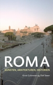 "Roma kunsten, arkitekturen, historien" av Kirsti Gulowsen