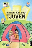 "Slatten, Kaka og Tjuven" av Moni Nilsson