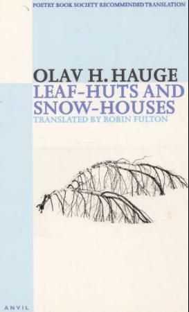 "Leaf-huts and snow-houses - selected poems" av Olav H. Hauge