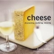 "Cheese - discovering, exploring, enjoying" av Fiona Beckett