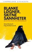 "Blanke løgner, skitne sannheter - en kritikk av det nye verdensbildet" av Stian Bromark
