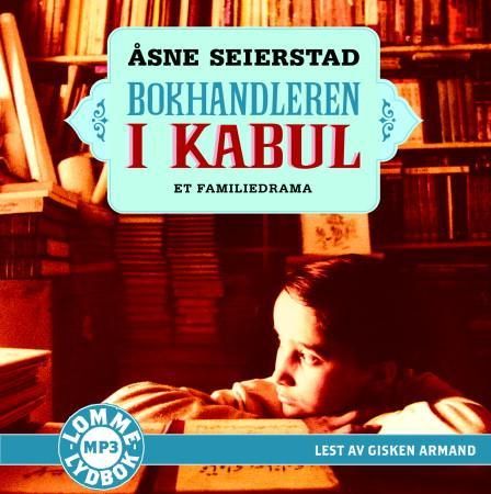 "Bokhandleren i Kabul - et familiedrama" av √Ösne Seierstad