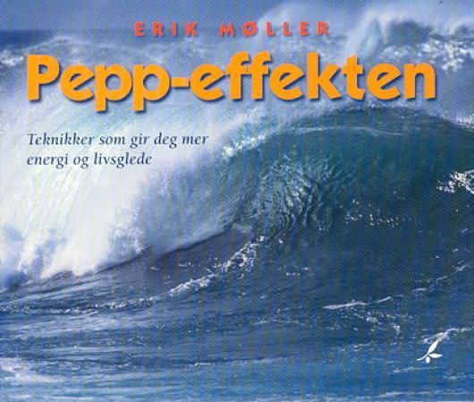 "Pepp-effekten - teknikker som gir deg mer energi og livsglede" av Erik Møller