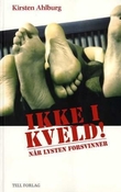 "Ikke i kveld! - n√•r lysten forsvinner" av Kirsten Ahlburg