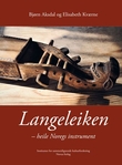 "Langeleiken - heile Noregs instrument" av Bjørn Aksdal